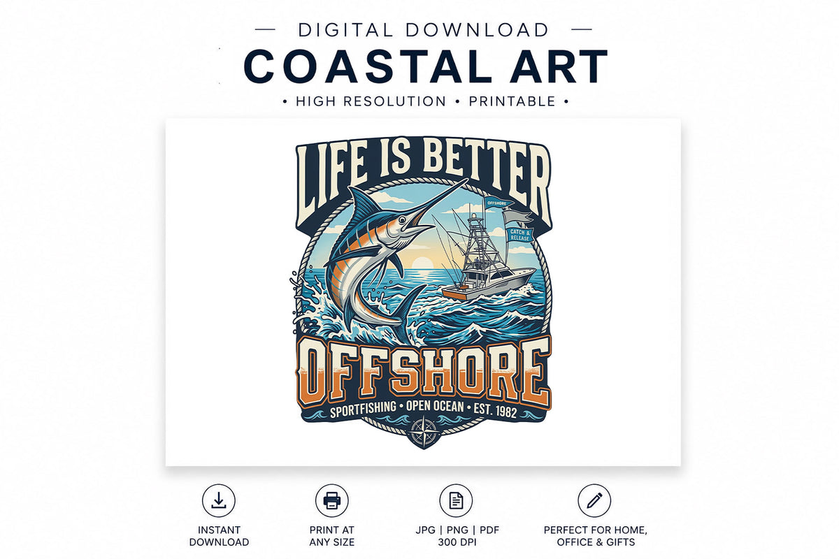 Life Is Better Offshore | Marlin Fishing Digital Download PNG